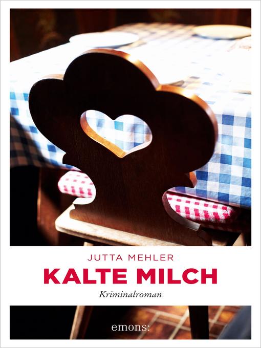 Title details for Kalte Milch by Jutta Mehler - Wait list